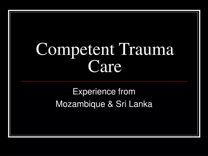 competent trauma care