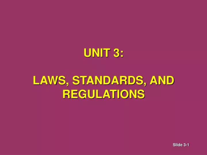 unit 3 laws standards and regulations