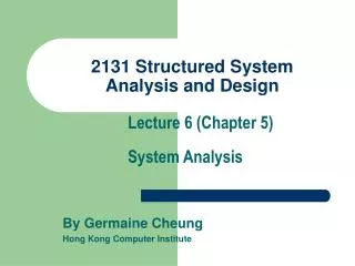 2131 Structured System Analysis and Design