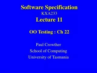 Software Specification KXA233 Lecture 11 OO Testing : Ch 22