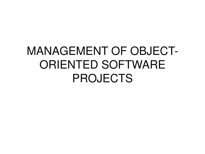 management of object oriented software projects
