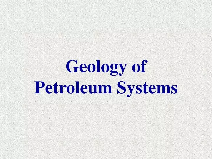 geology of petroleum systems