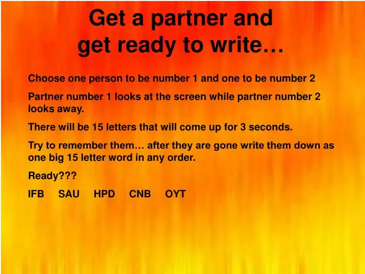 get a partner and get ready to write
