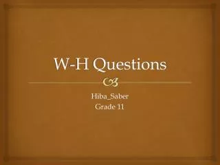 W-H Questions