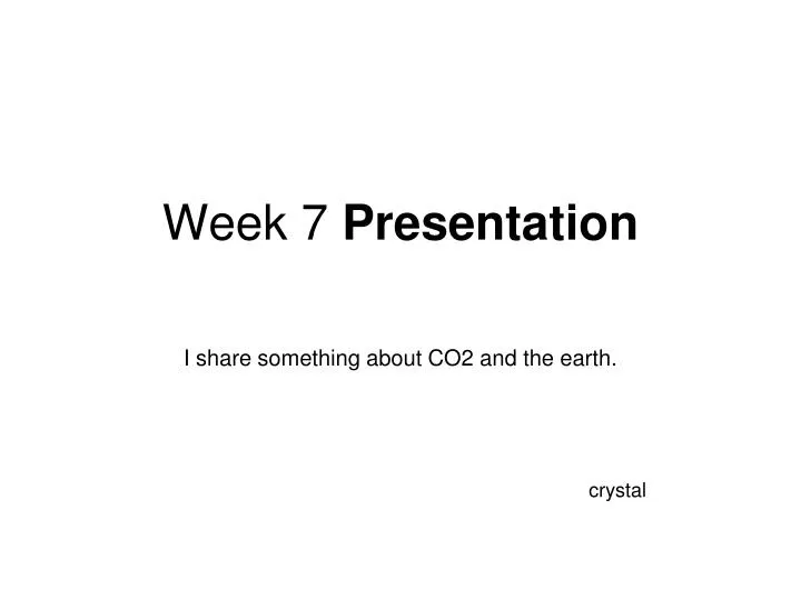 week 7 presentation