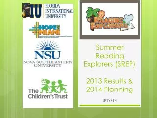 Summer Reading Explorers (SREP) 2013 Results &amp; 2014 Planning
