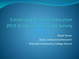 Career and Technical Education 2012 Graduate Follow-Up Survey