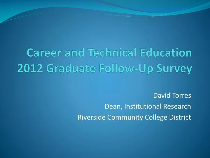 career and technical education 2012 graduate follow up survey