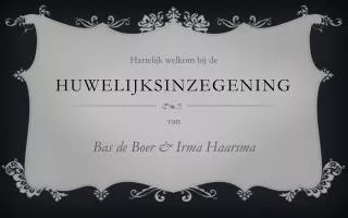 hartelijk welkom bij de huwelijksinzegening