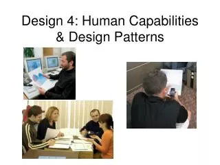 Design 4: Human Capabilities &amp; Design Patterns