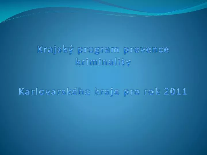 krajsk program prevence kriminality karlovarsk ho kraje pro rok 2011
