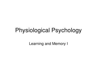 Physiological Psychology