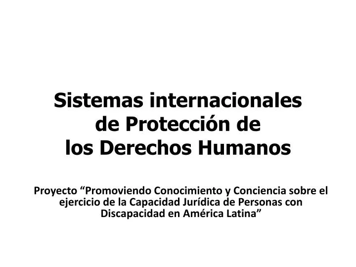 sistemas internacionales de protecci n de los derechos humanos