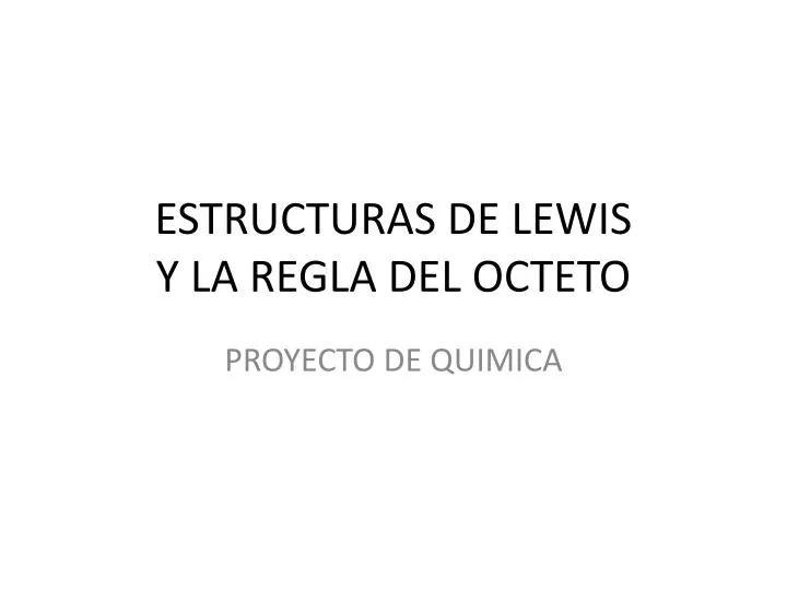 estructuras de lewis y la regla del octeto