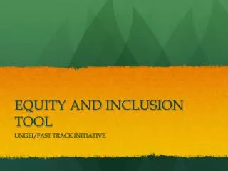 EQUITY AND INCLUSION TOOL