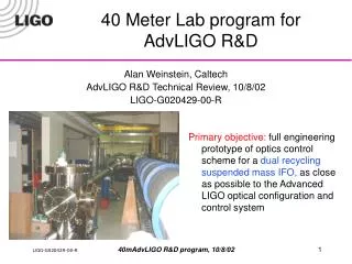 40 Meter Lab program for AdvLIGO R&amp;D