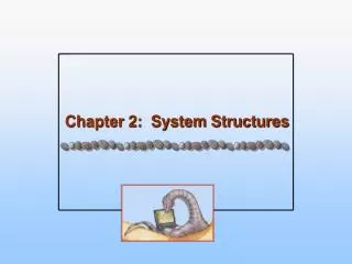 chapter 2 system structures