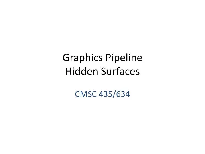 graphics pipeline hidden surfaces