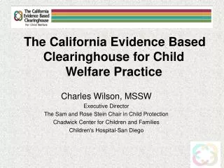 The California Evidence Based Clearinghouse for Child Welfare Practice