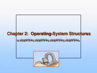 chapter 2 operating system structures