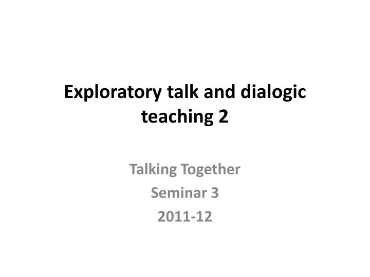 e xploratory talk and dialogic teaching 2