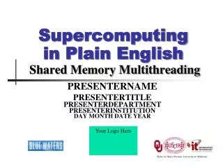 Supercomputing in Plain English Shared Memory Multithreading