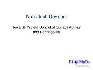 Nano-tech Devices: Towards Protein Control of Surface Activity and Permeability