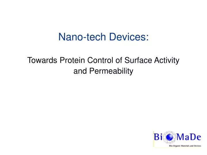 nano tech devices towards protein control of surface activity and permeability