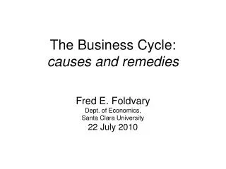 The Business Cycle: causes and remedies