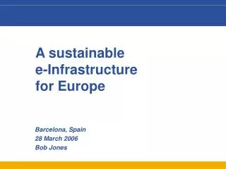 A sustainable e-Infrastructure for Europe