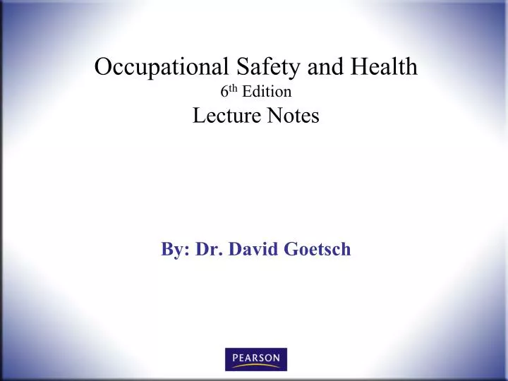 occupational safety and health 6 th edition lecture notes