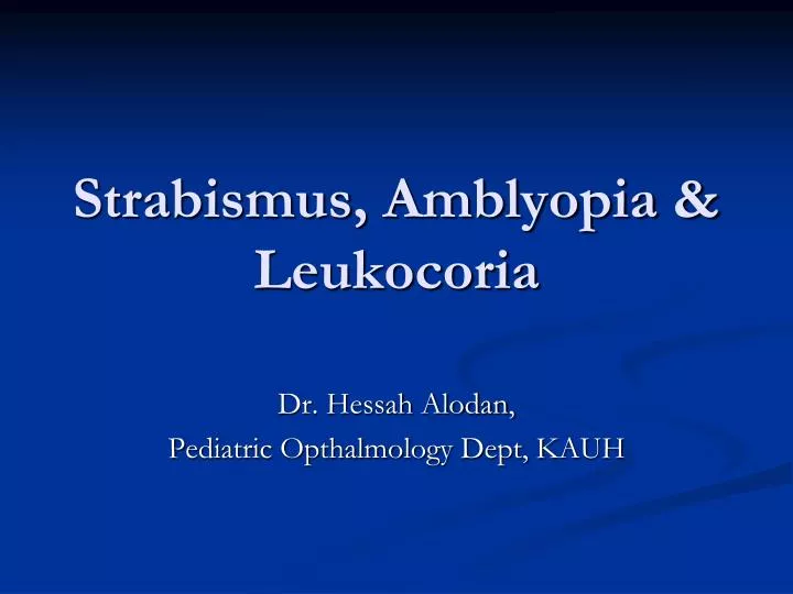 strabismus amblyopia leukocoria
