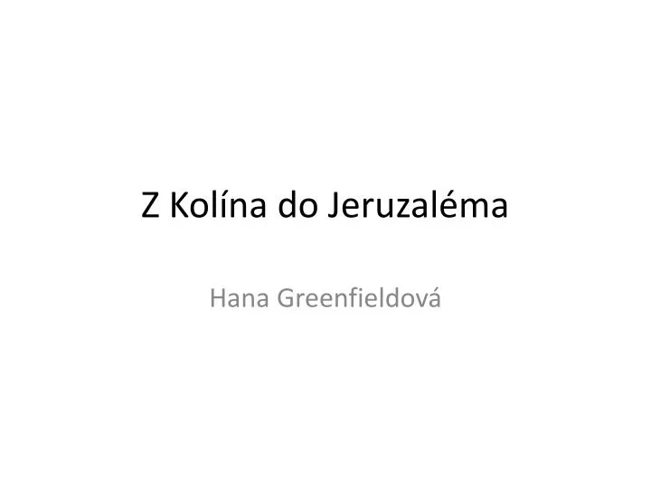 z kol na do jeruzal ma