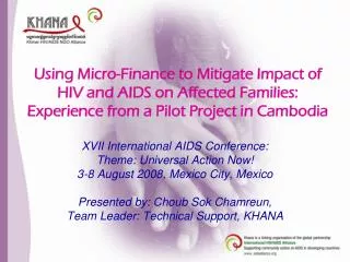 XVII International AIDS Conference: Theme: Universal Action Now!