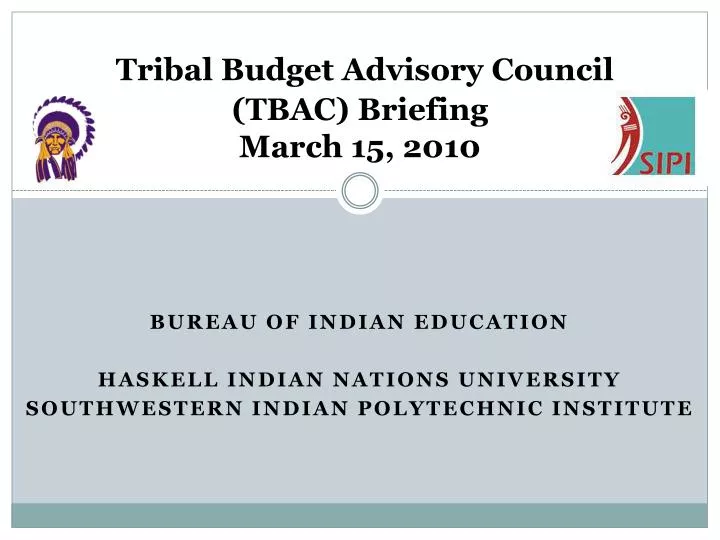 tribal budget advisory council tbac briefing march 15 2010
