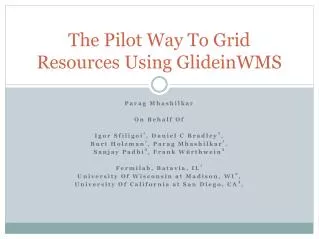 The Pilot Way To Grid Resources Using GlideinWMS