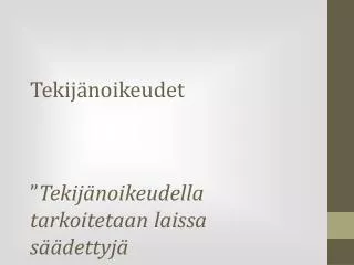 tekij noikeudet
