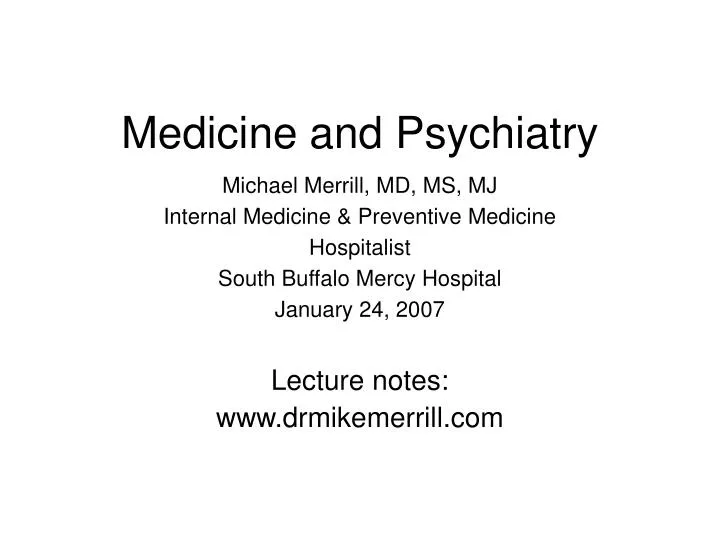 medicine and psychiatry