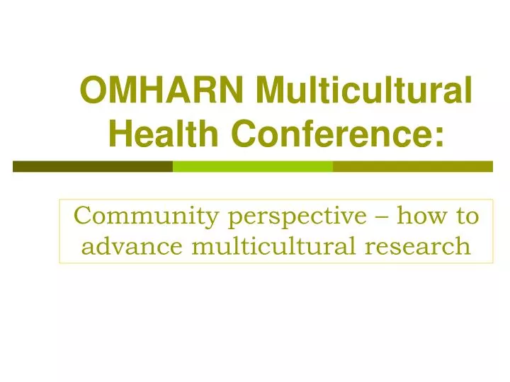 omharn multicultural health conference community perspective how to advance multicultural research