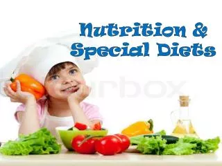 Nutrition &amp; Special Diets