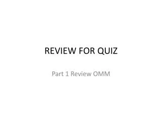 REVIEW FOR QUIZ
