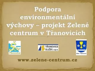 podpora environment ln v chovy projekt zelen centrum v t anovic ch