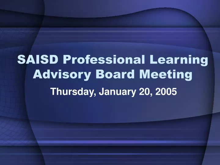 saisd professional learning advisory board meeting