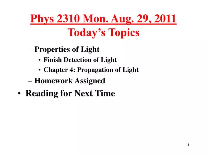 phys 2310 mon aug 29 2011 today s topics