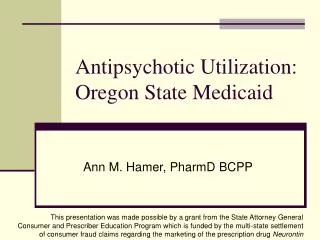 Antipsychotic Utilization: Oregon State Medicaid