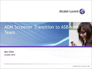 ADM Screener Transition to ASB adm Team