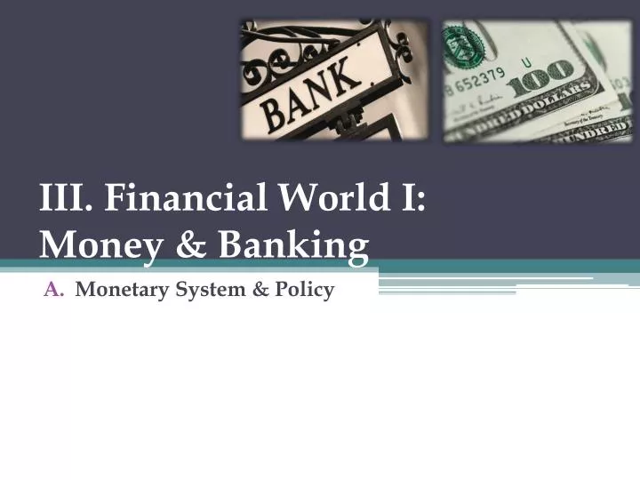 iii financial world i money banking