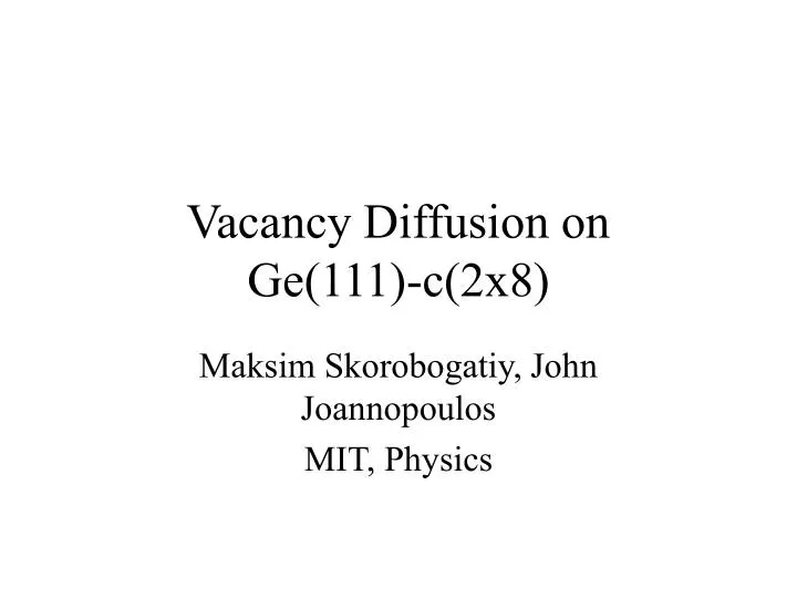 vacancy diffusion on ge 111 c 2x8
