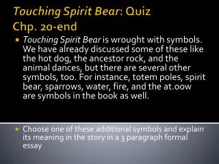 Touching Spirit Bear : Quiz Chp. 20-end