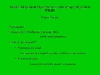 Model Independent Experimental Limits on Spin-dependent WIMPs Franco Giuliani